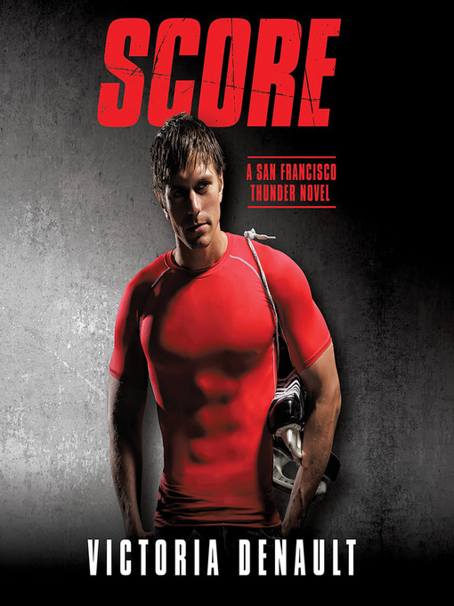 Title details for Score by Victoria Denault - Available